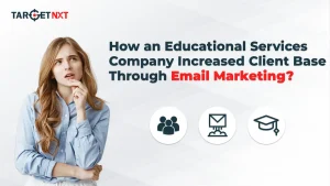 How An Educational Services Company Increased Client Base Through Email Marketing