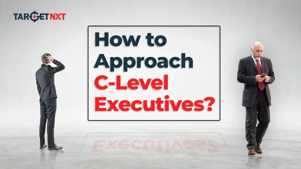 How to Approach C-Level Executives
