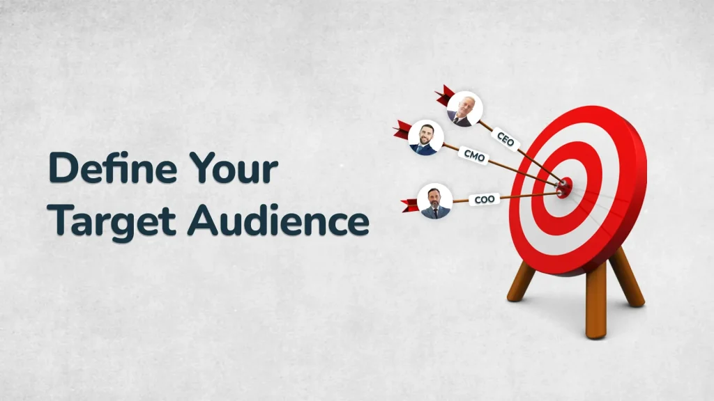 Define your Target Audience
