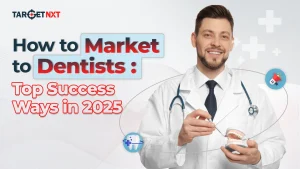 How to Market to Dentists