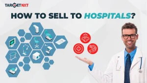 How To Sell To Hospitals?