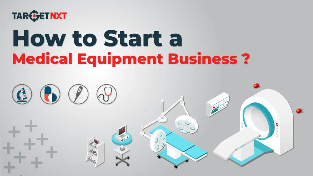 How to Start a Medical Equipment Business
