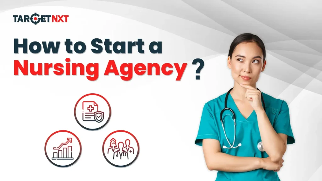 How to Start a Nursing Agency
