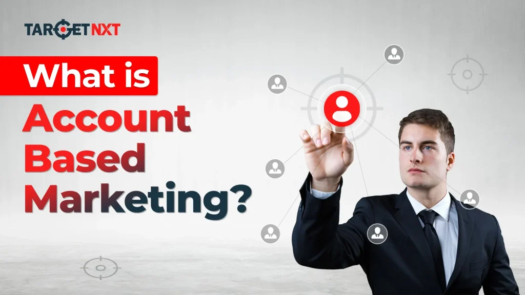 What is Account Based Marketing?