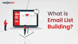 What Is Email List Building