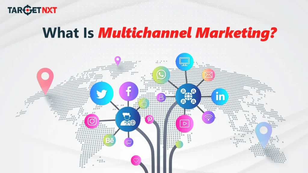 What is Multichannel Marketing?