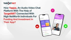 Yappa Leverages Targetnxt For Connecting With High Networth Individuals